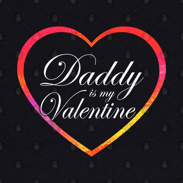 Daddy is my Valentine by Meetts